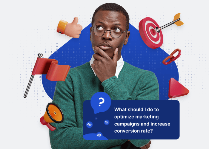 Improve Your Marketing Campaigns & Conversion Rates Using